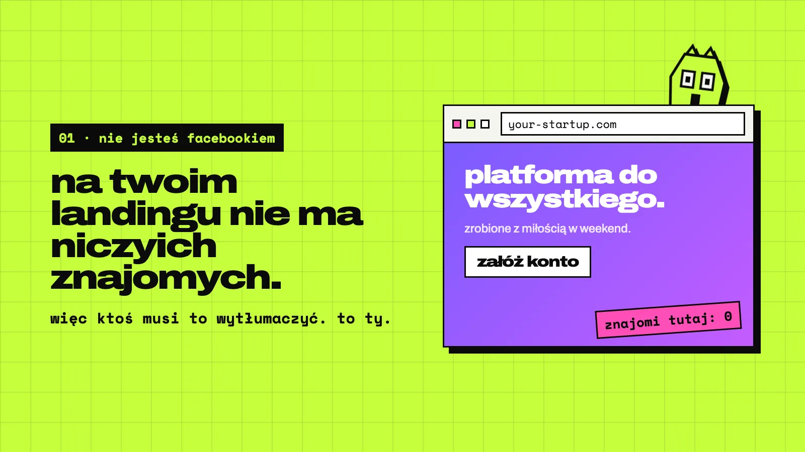 Limonkowy slajd: na twoim landingu nie ma niczyich znajomych. Obok fioletowy landing startupu z przyciskiem zarejestruj się i naklejką znajomi tutaj: 0.