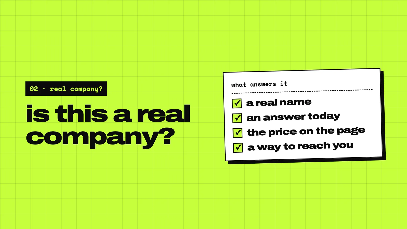 A lime slide: is this a real company? A todo card: a real name, a real answer today, the price on the page, a way to reach you.