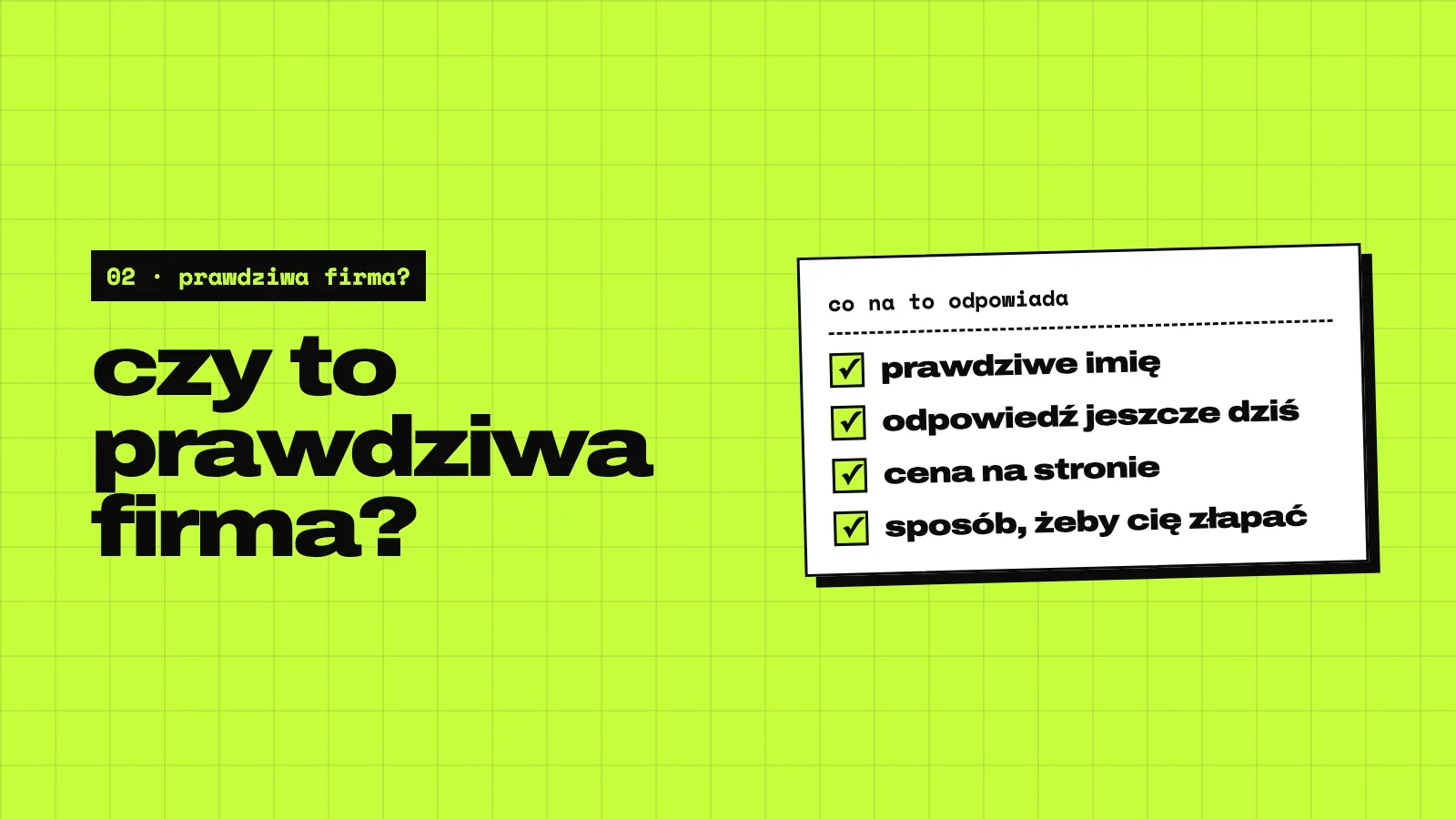Limonkowy slajd: czy to prawdziwa firma? Karta z listą: prawdziwe imię, prawdziwa odpowiedź dziś, cena na stronie, sposób, żeby się z tobą skontaktować.