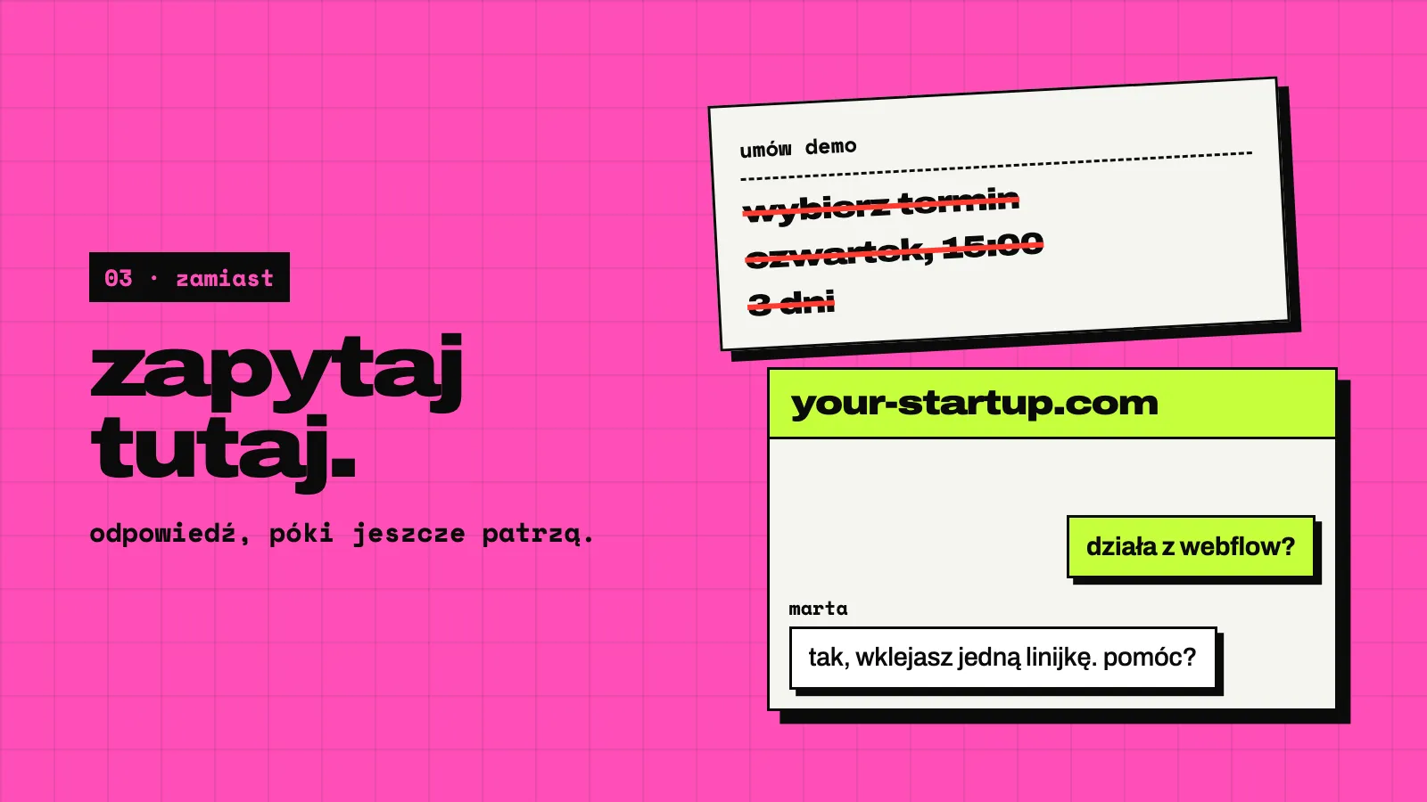 Różowy slajd: umów demo kontra zapytaj tutaj. Po lewej karta z kalendarzem: wybierz termin, czwartek, 3 dni, przekreślone na czerwono. Po prawej widget czatu: odwiedzający pyta, czy działa z webflow, Marta odpowiada: jasne, wklejasz jedną linijkę, pomóc ci?