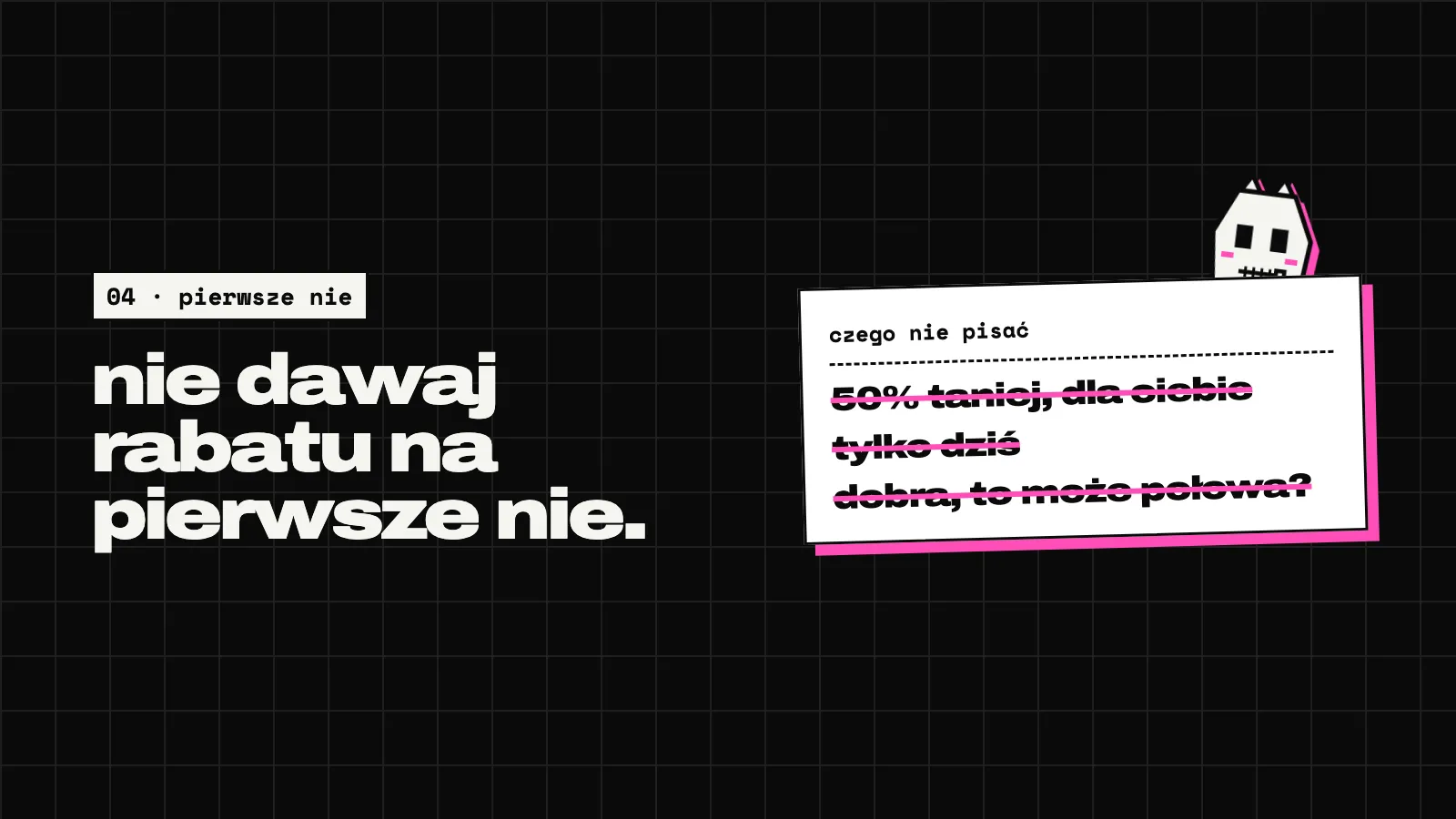 Ciemny slajd: nie dawaj rabatu na pierwsze nie. Karta z trzema przekreślonymi linijkami: 50% taniej, dla ciebie; tylko dziś; dobra, to może połowa?