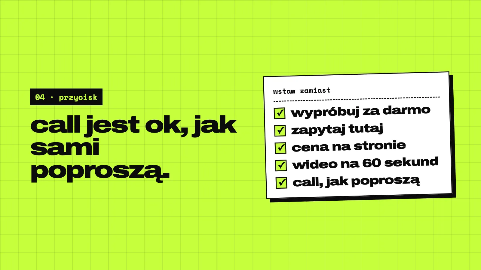 Limonkowy slajd: calle są OK, kiedy sami proszą. Karta todo: wypróbuj za darmo, zapytaj tutaj, cena na stronie, wideo na 60 sekund, call, kiedy o niego poproszą.